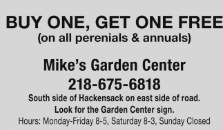Buy One Get One Free Mike S Garden Center Hackensack Mn